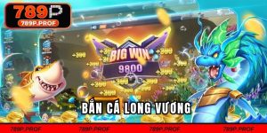 Bắn Cá Long Vương