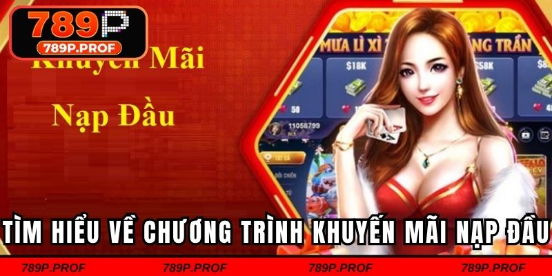 Tìm hiểu thông tin sơ lược về chương trình khuyến mãi nạp đầu