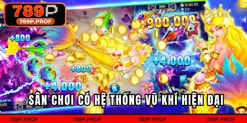 Sân chơi có hệ thống vũ khí hiện đại