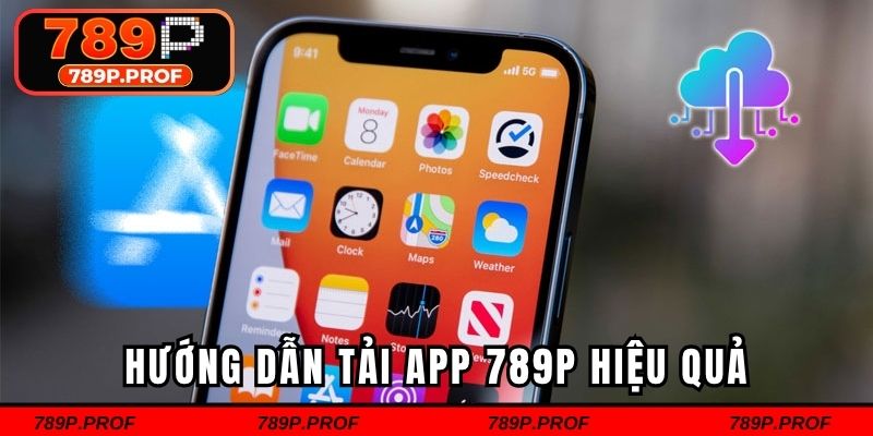 Hướng dẫn tải app 789p hiệu quả cho người chơi mới